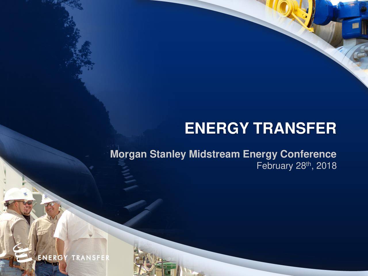 Energy Transfer (ETP) Presents At Morgan Stanley Utilities, Clean Tech ...