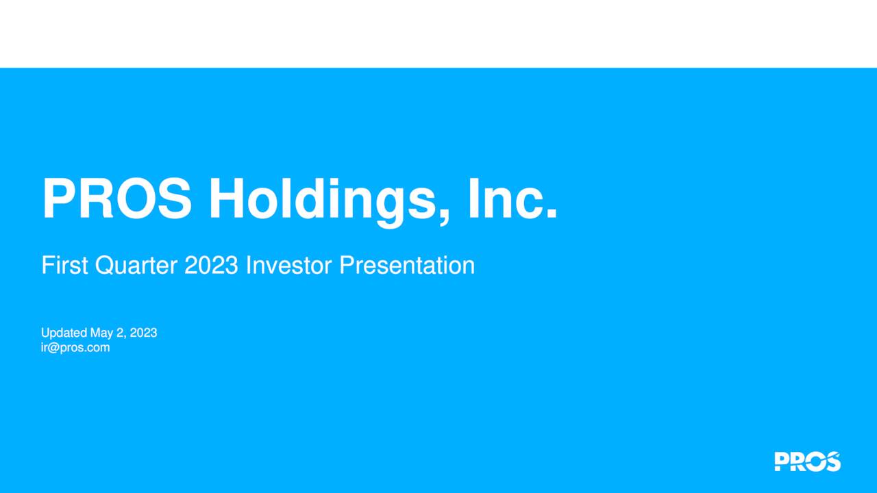 Pros Holdings Inc 2023 Q1 Results Earnings Call Presentation