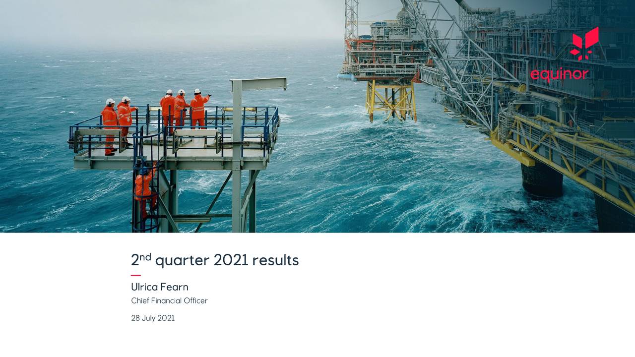 Equinor ASA 2021 Q2 - Results - Earnings Call Presentation (NYSE:EQNR ...