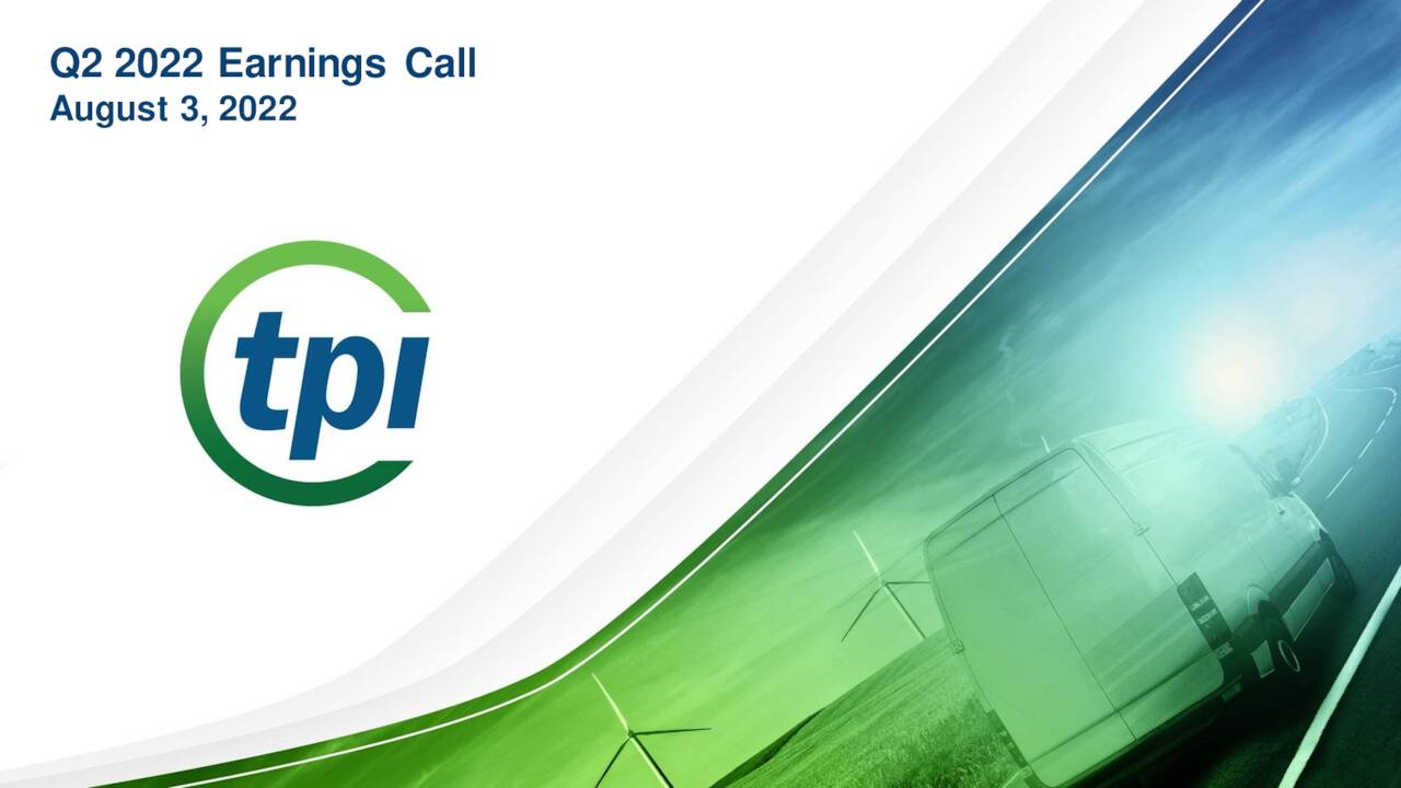 TPI Composites, Inc. 2022 Q2 Results Earnings Call Presentation