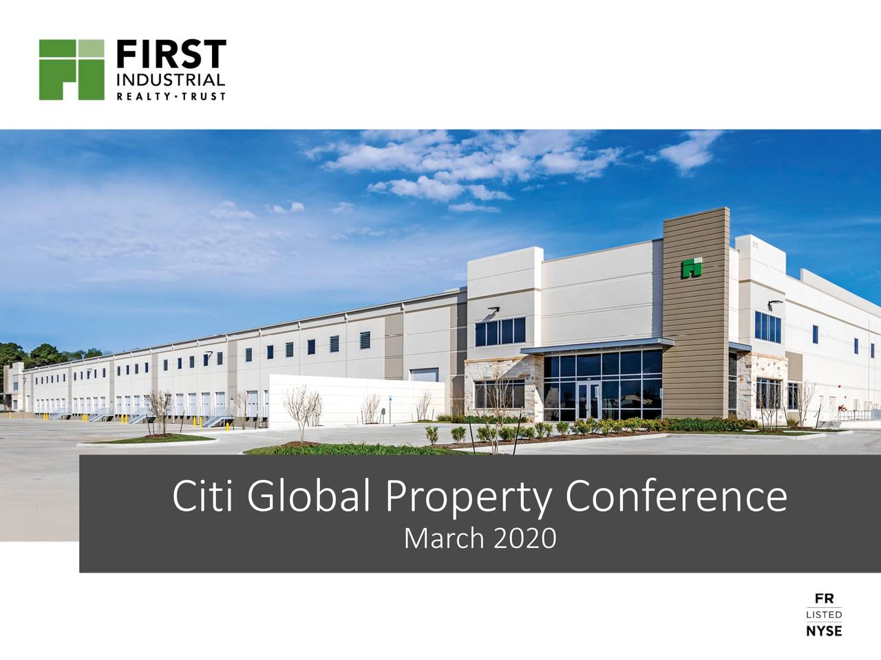 First Industrial Realty Trust (FR) Presents At 2020 Citi Global