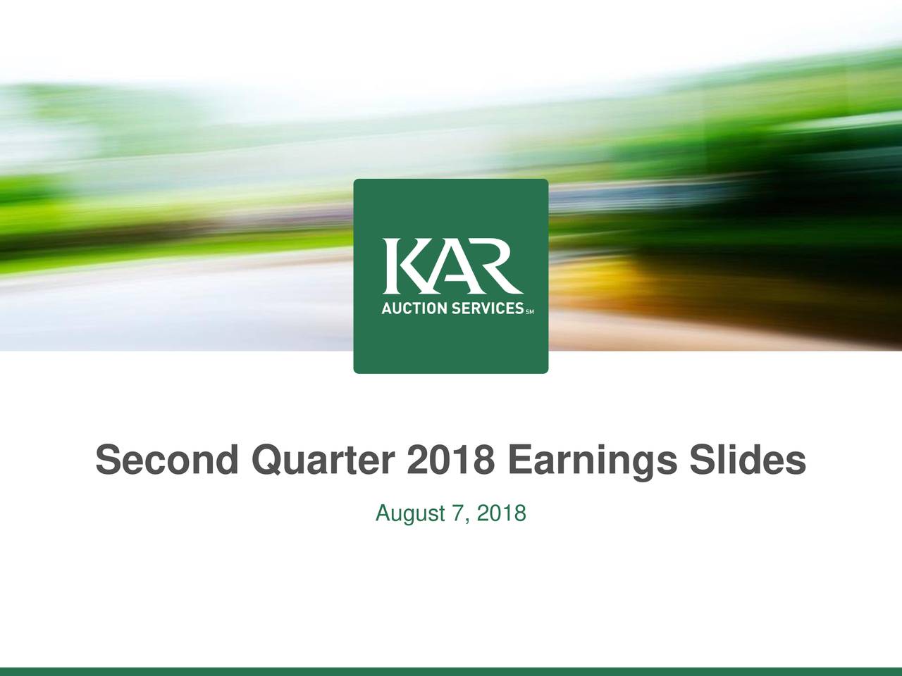 Second Quarter 2018 Earnings Slides