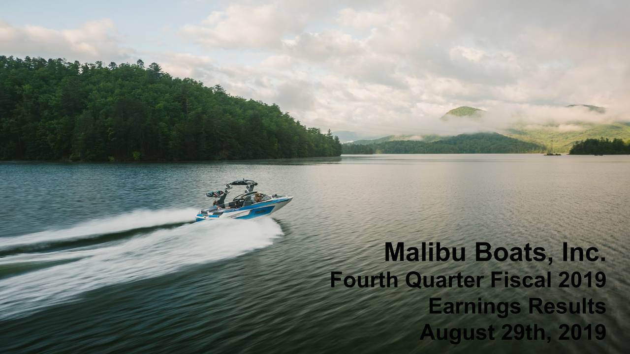 Malibu Boats, Inc. 2019 Q4 - Results - Earnings Call Slides (NASDAQ ...