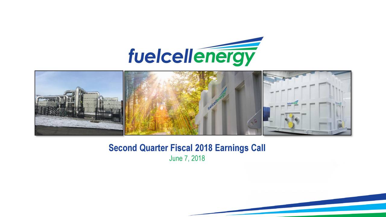 FuelCell Energy, Inc. 2018 Q2 Results Earnings Call Slides (NASDAQFCEL) Seeking Alpha