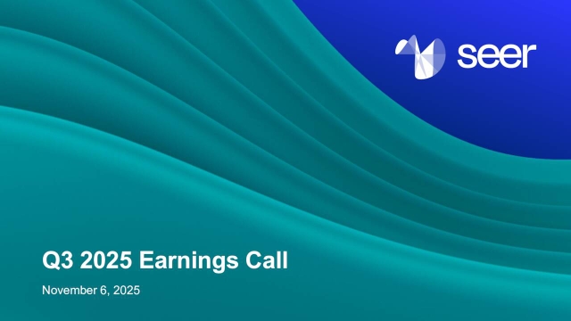 Seer, Inc. 2025 Q3 - Results - Earnings Call Presentation (NASDAQ:SEER ...