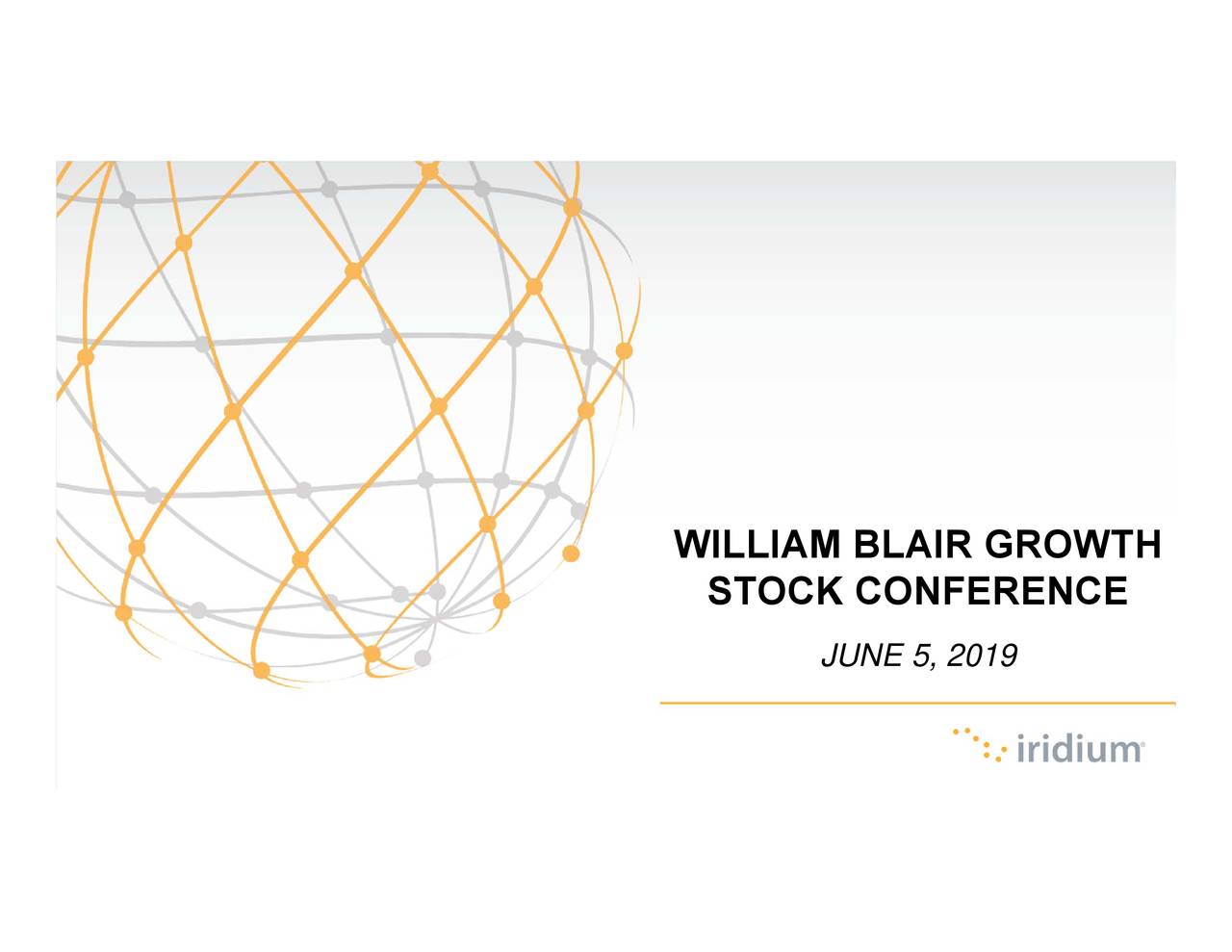 Iridium Communications (IRDM) Presents At William Blair Growth Stock
