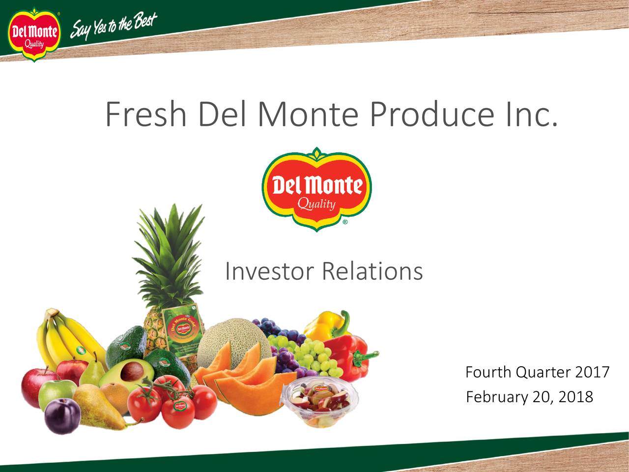 Fresh Del Monte Produce Inc. 2017 Q4 Results Earnings Call Slides