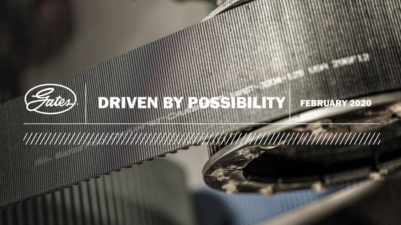 DRIVEN BY POSSIBILITY        FEBRUARY 2020
