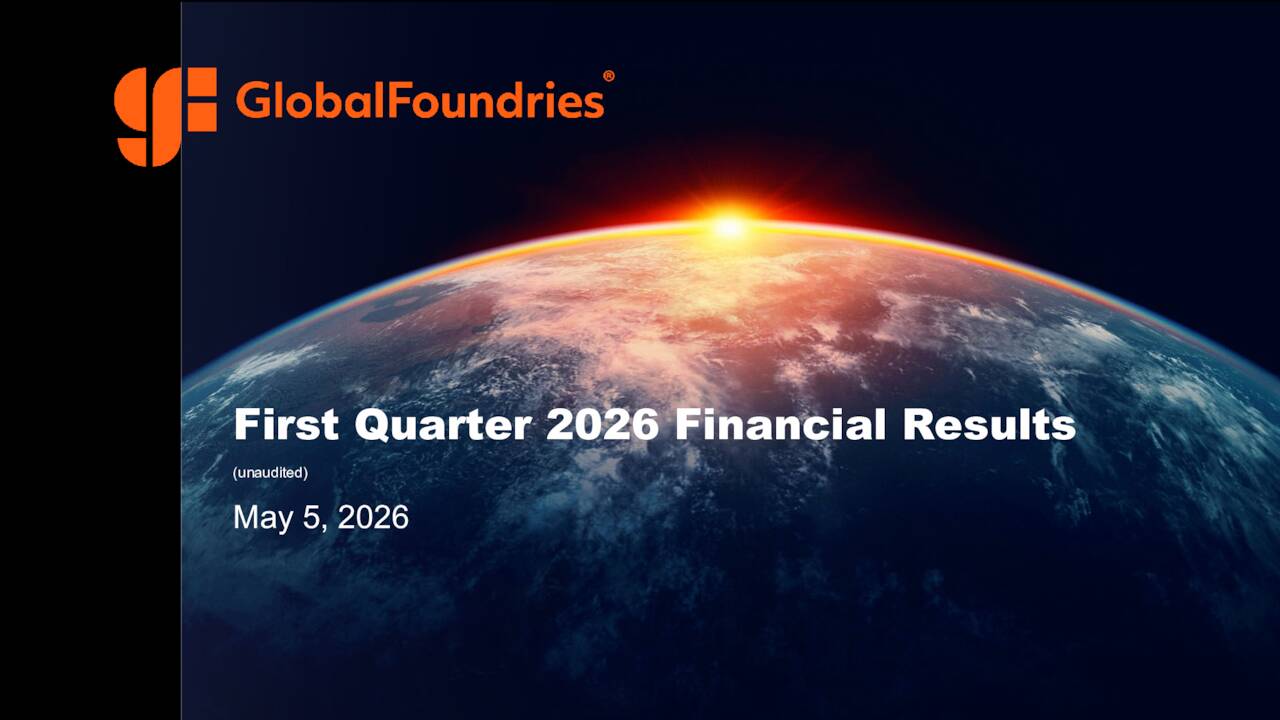 GLOBALFOUNDRIES Inc. 2026 Q1 - Results - Earnings Call Presentation ...