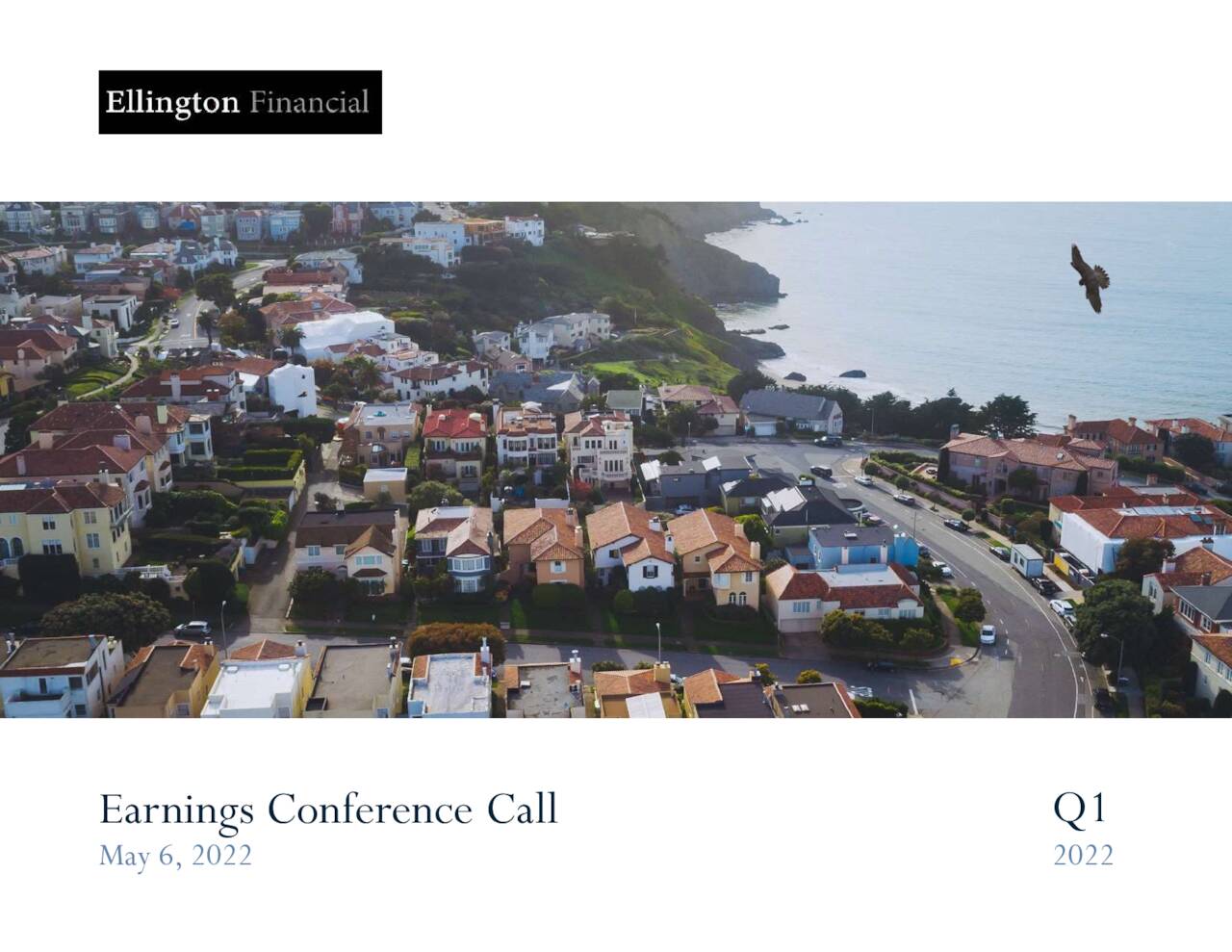 Ellington Financial Inc. 2022 Q1 Results Earnings Call Presentation