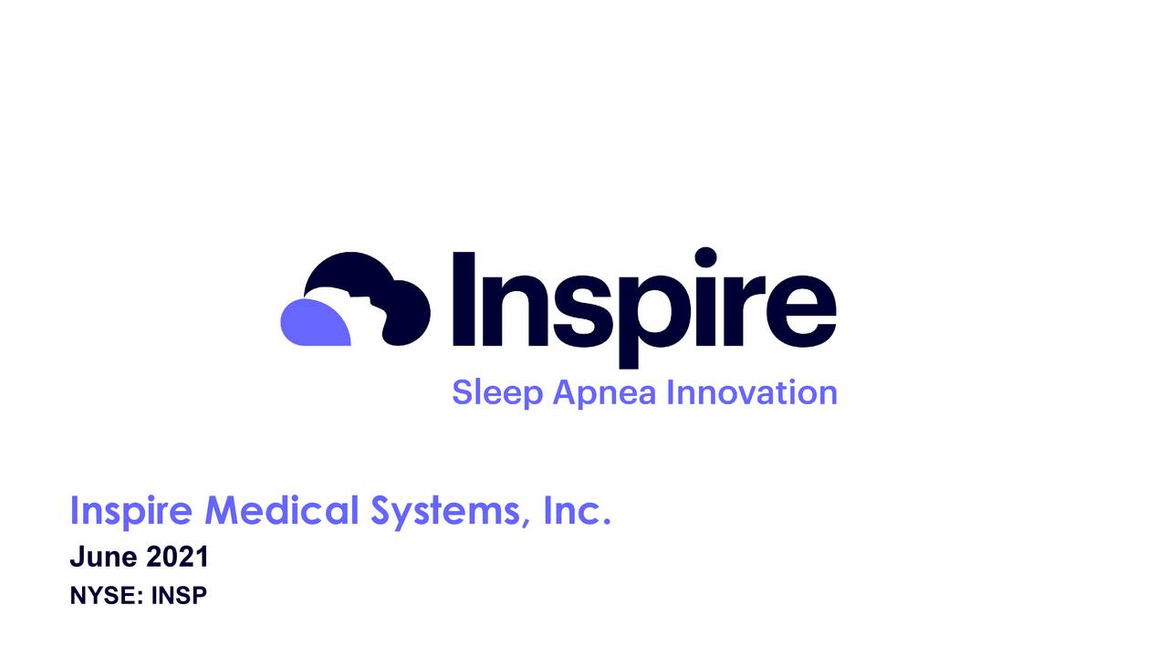 Inspire Medical Systems INSP Investor Presentation Slideshow NYSE   1 