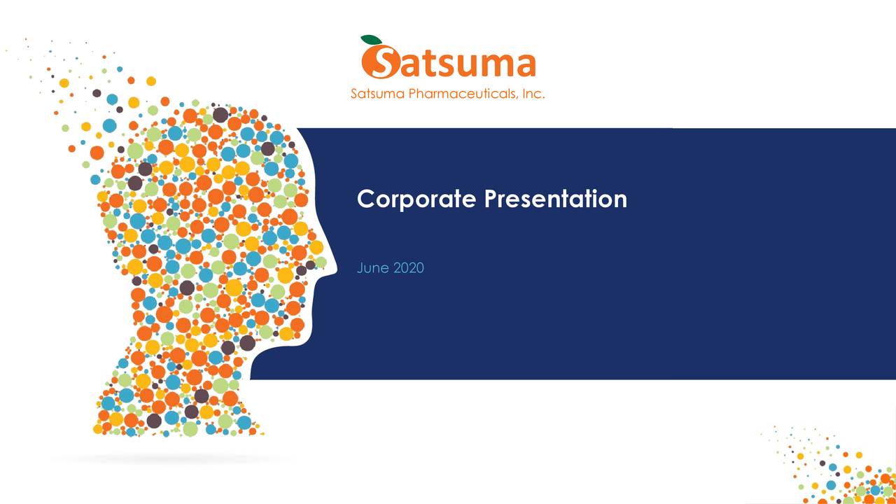 Satsuma Pharmaceuticals (STSA) Investor Presentation Slideshow (NASDAQSTSADEFUNCT600078