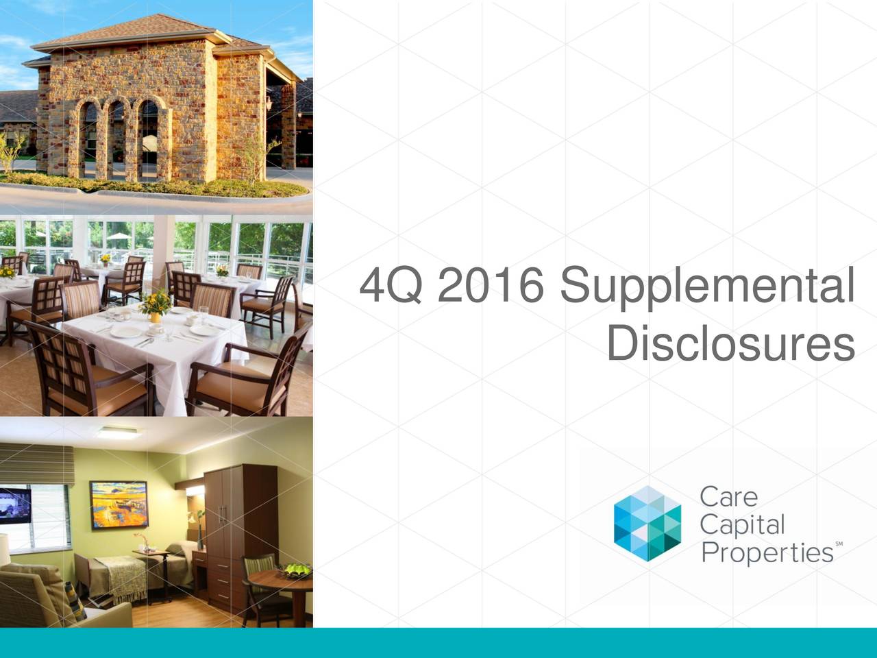 Care Capital Properties Inc. 2016 Q4 Results Earnings Call Slides