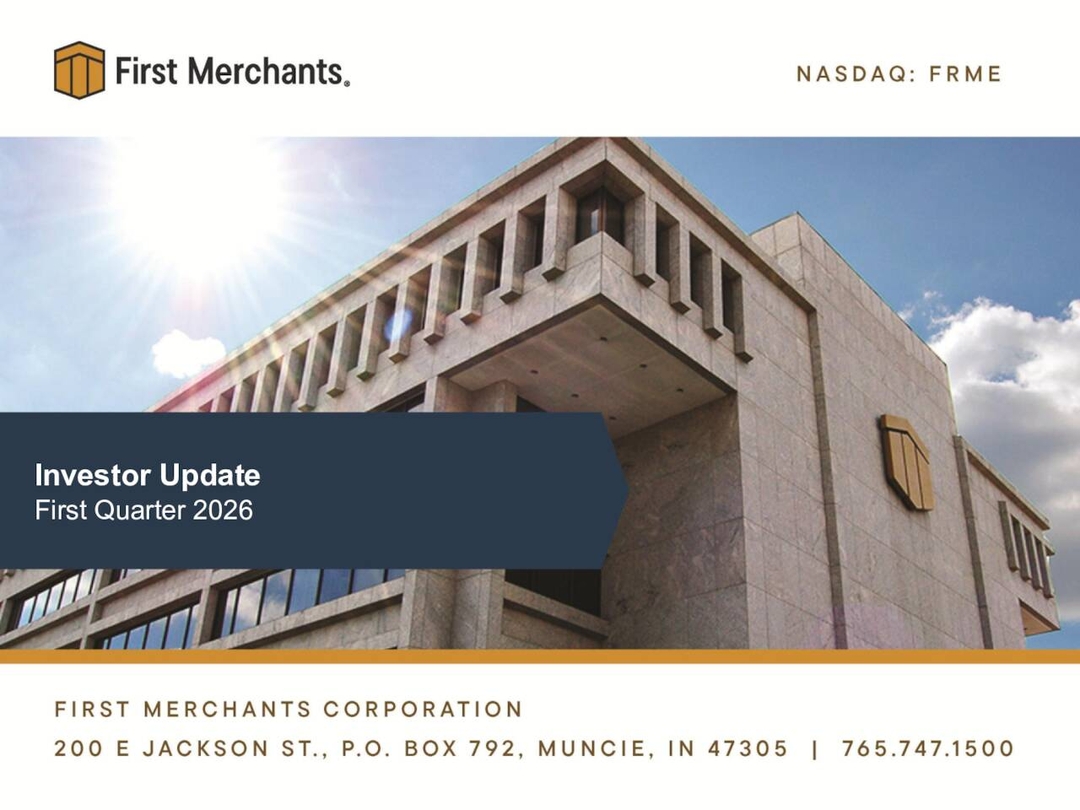 First Merchants Corporation 2026 Q1 - Results - Earnings Call ...