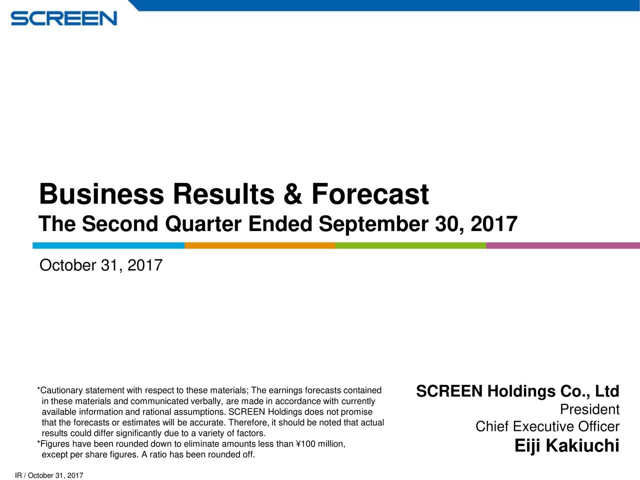 Screen Holdings Co., Ltd ADR 2017 Q2 Results Earnings Call Slides