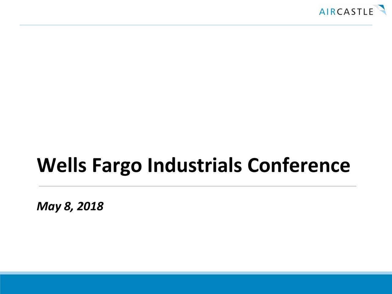 Aircastle (AYR) Presents At Wells Fargo Securities Industrials