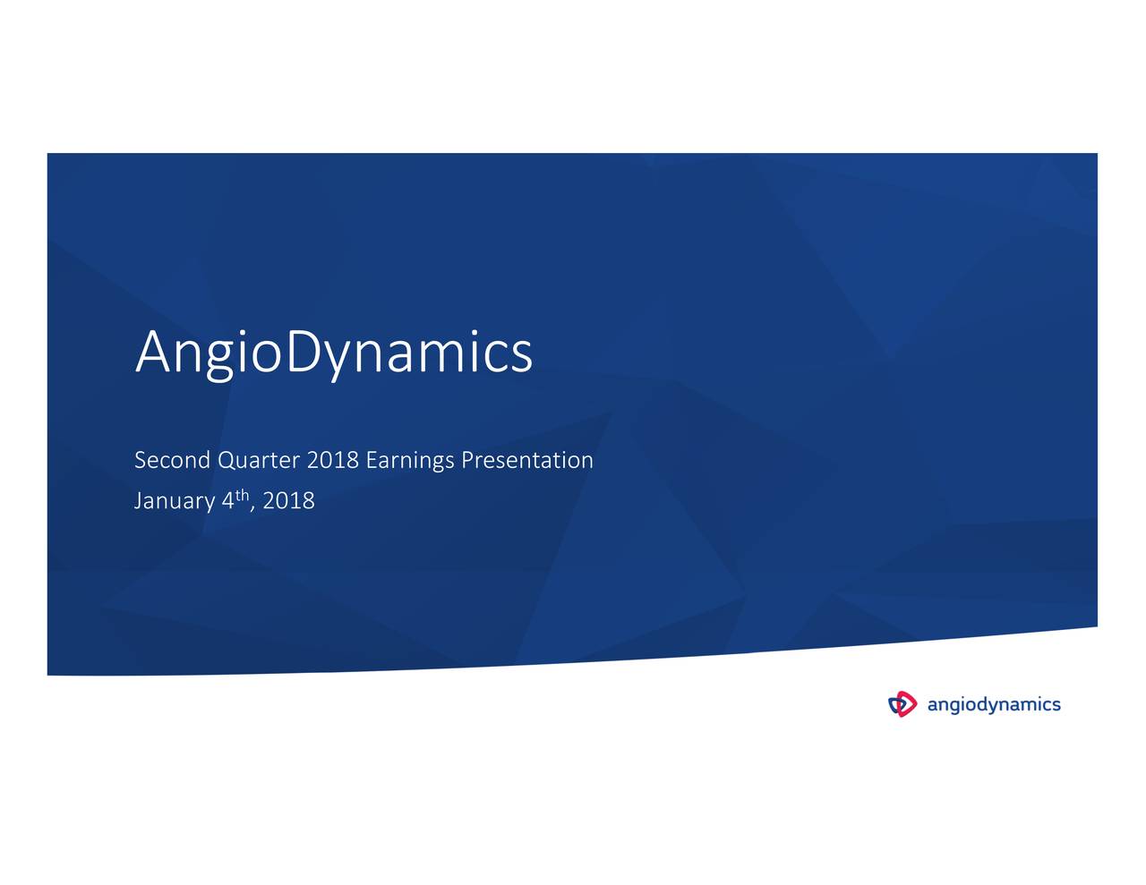 AngioDynamics, Inc. 2018 Q2 - Results - Earnings Call Slides (NASDAQ ...