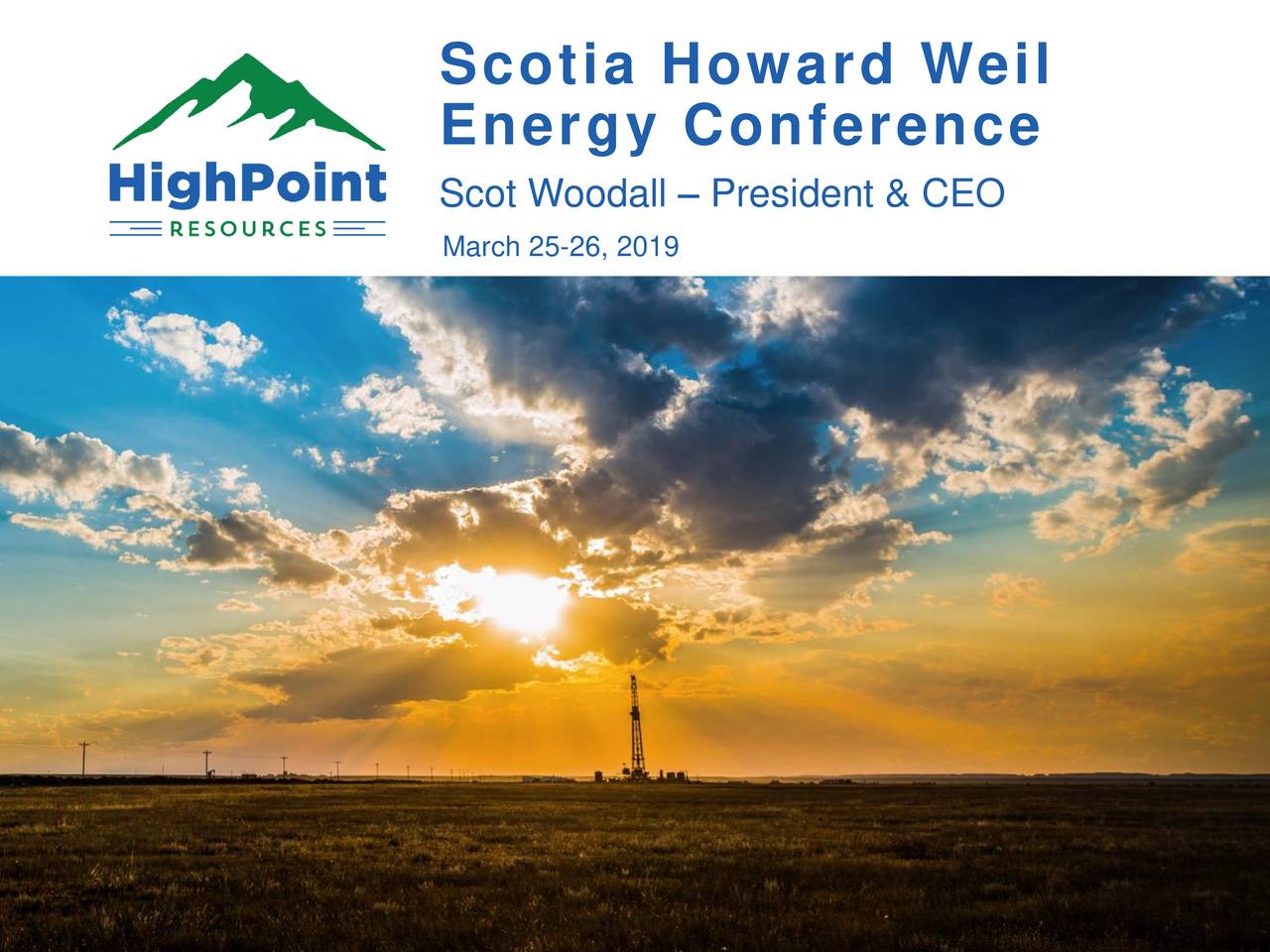 HighPoint Resources (HPR) Presents At Scotia Howard Weil 47th Annual