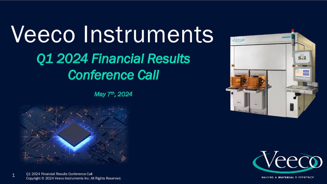 Veeco Instruments Inc. 2024 Q1 - Results - Earnings Call Presentation ...