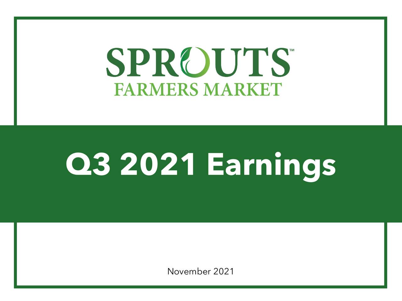 Sprouts Farmers Market, Inc. 2021 Q3 - Results - Earnings Call ...