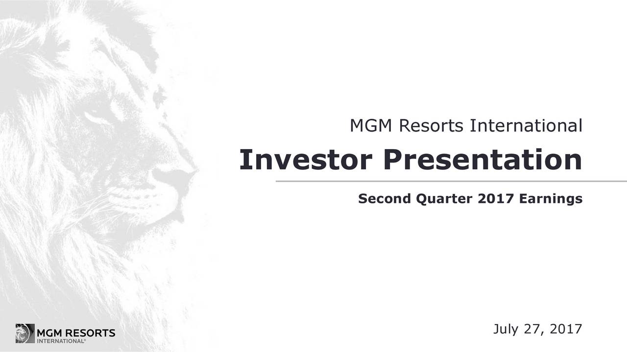 MGM Resorts International 2017 Q2 Results Earnings Call Slides (NYSEMGM) Seeking Alpha