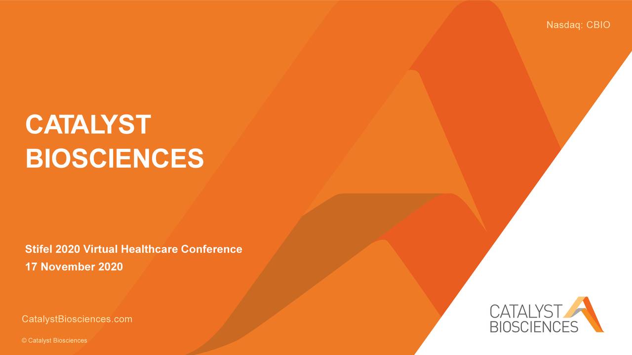 Catalyst Biosciences (CBIO) Presents At Stifel 2020 Virtual Healthcare