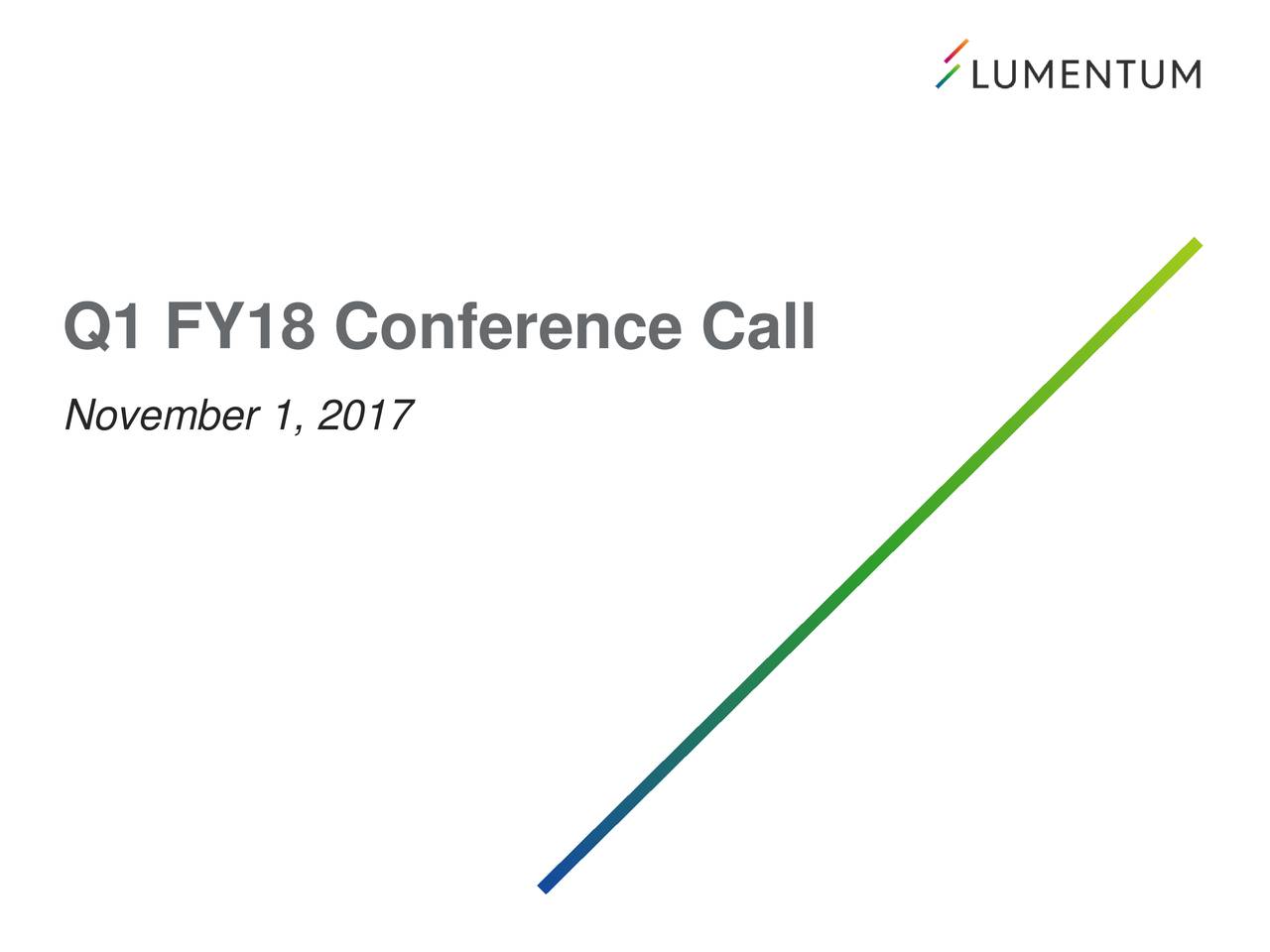 Q1 FY18 Conference Call
