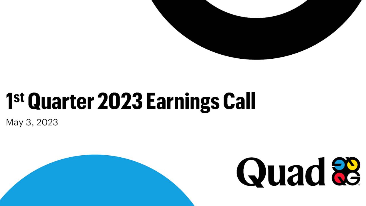 Quad/Graphics, Inc. 2023 Q1 - Results - Earnings Call Presentation ...