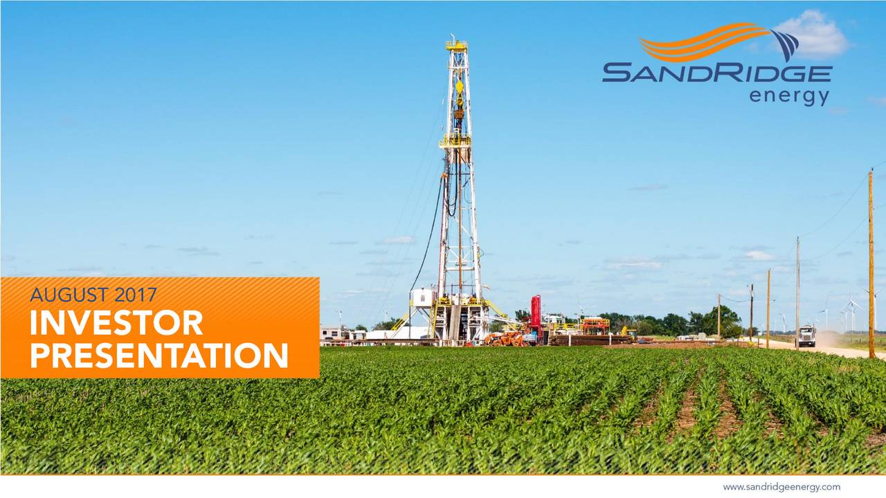 SandRidge Energy, Inc. 2017 Q2 Results Earnings Call Slides (NYSE