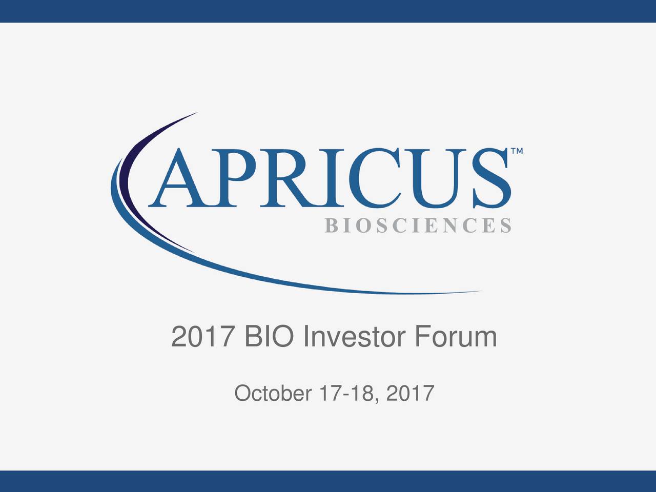 Apricus Biosciences (APRI) Presents At 2017 BIO Investor Forum