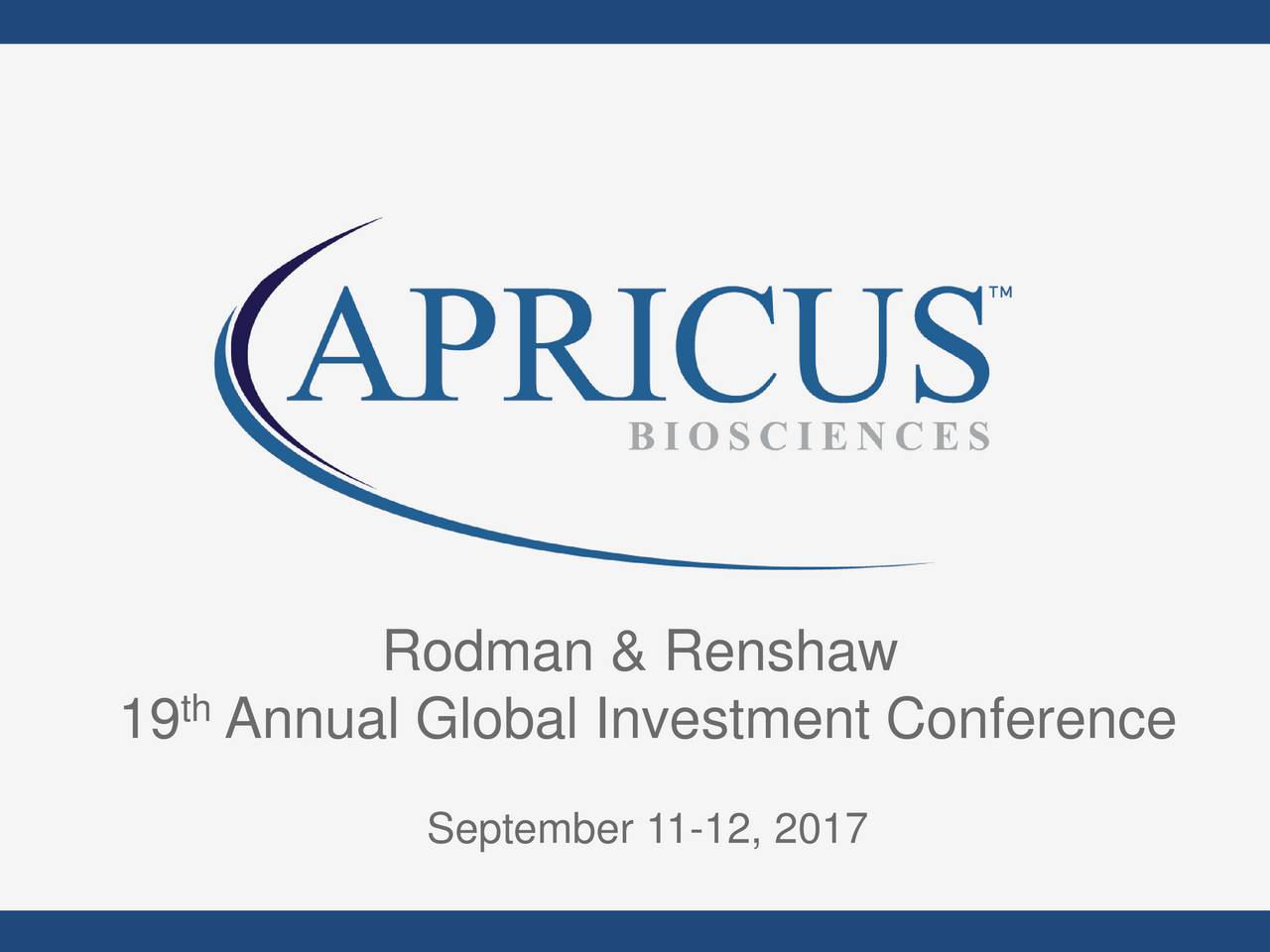 Apricus Biosciences (APRI) Presents At Rodman & Renshaw 19th Annual