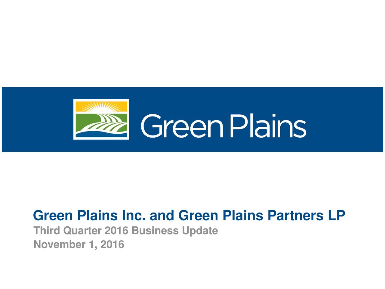 Green Plains Inc. 2016 Q3 Results Earnings Call Slides (NASDAQGPRE