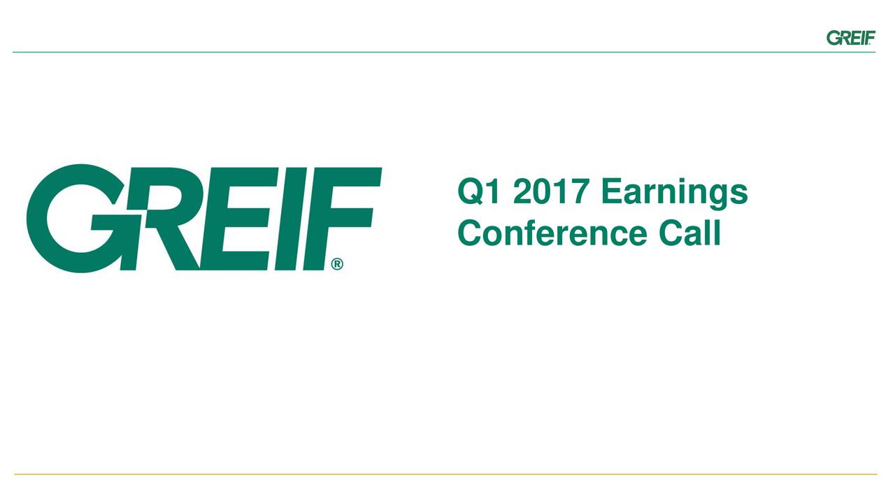 Greif, Inc. 2017 Q1 - Results - Earnings Call Slides (NYSE:GEF ...