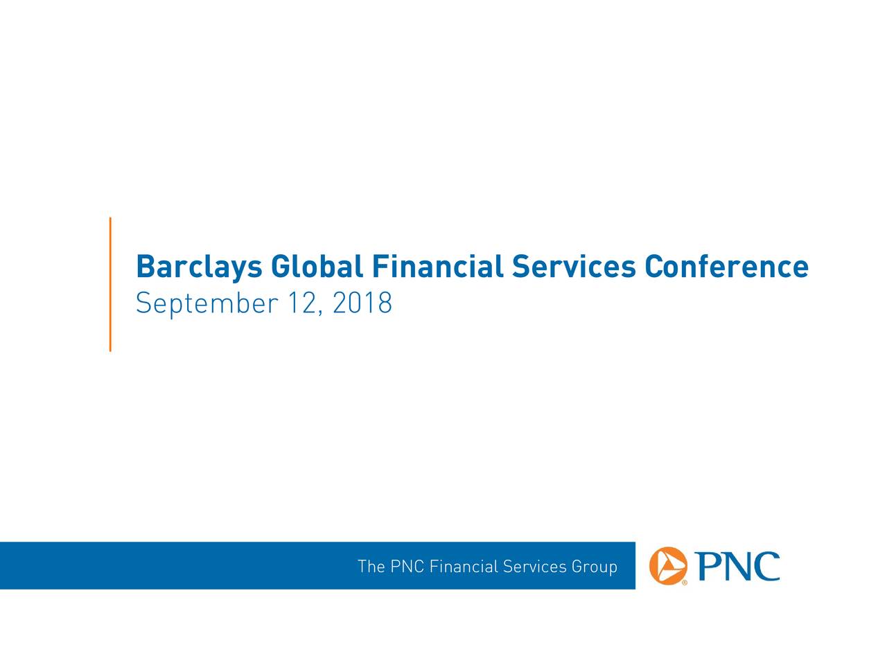 The PNC Financial Services (PNC) Presents At Barclays Global Financial