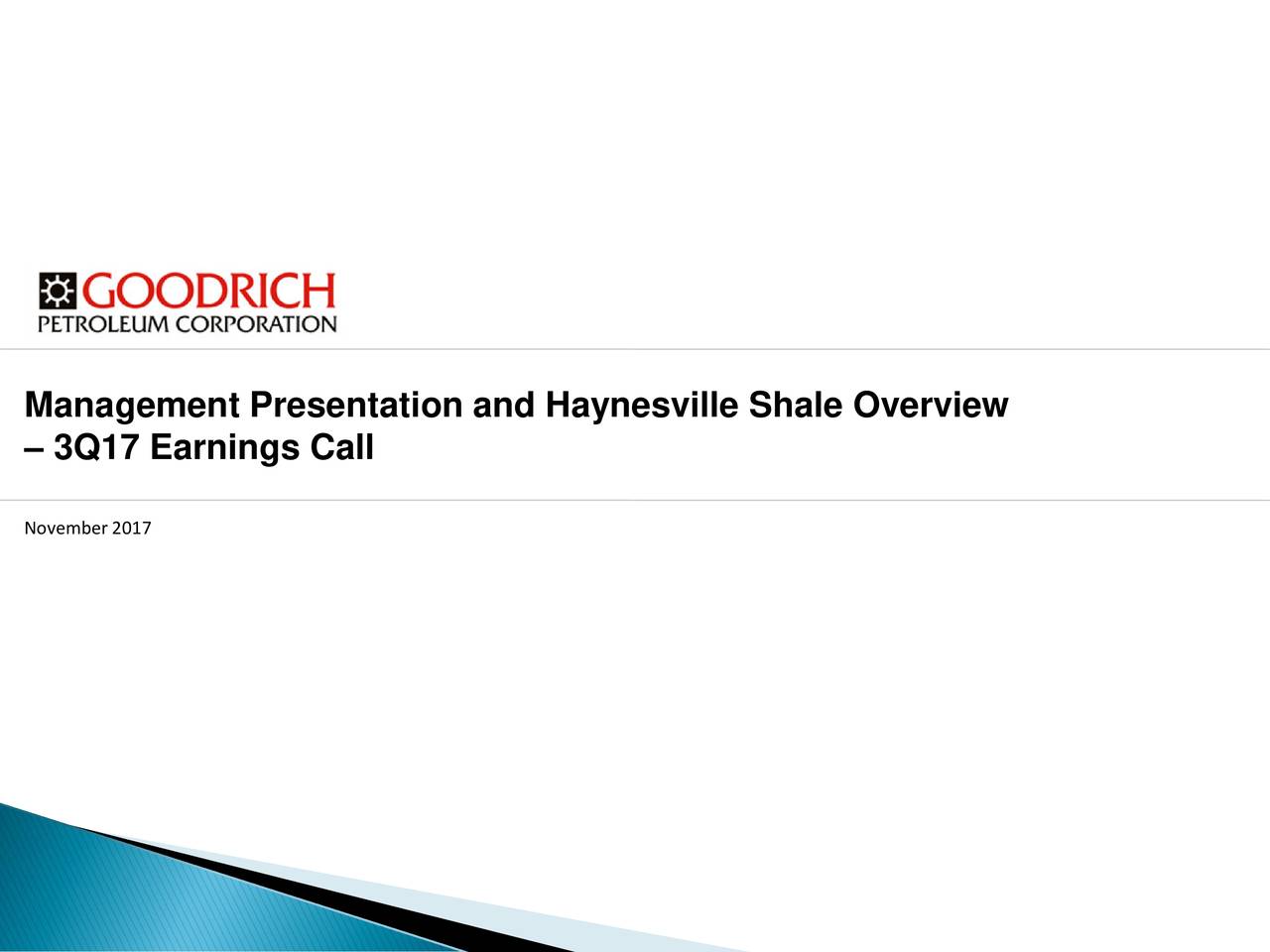 Goodrich Petroleum Corp. 2017 Q3 Results Earnings Call Slides (NYSE