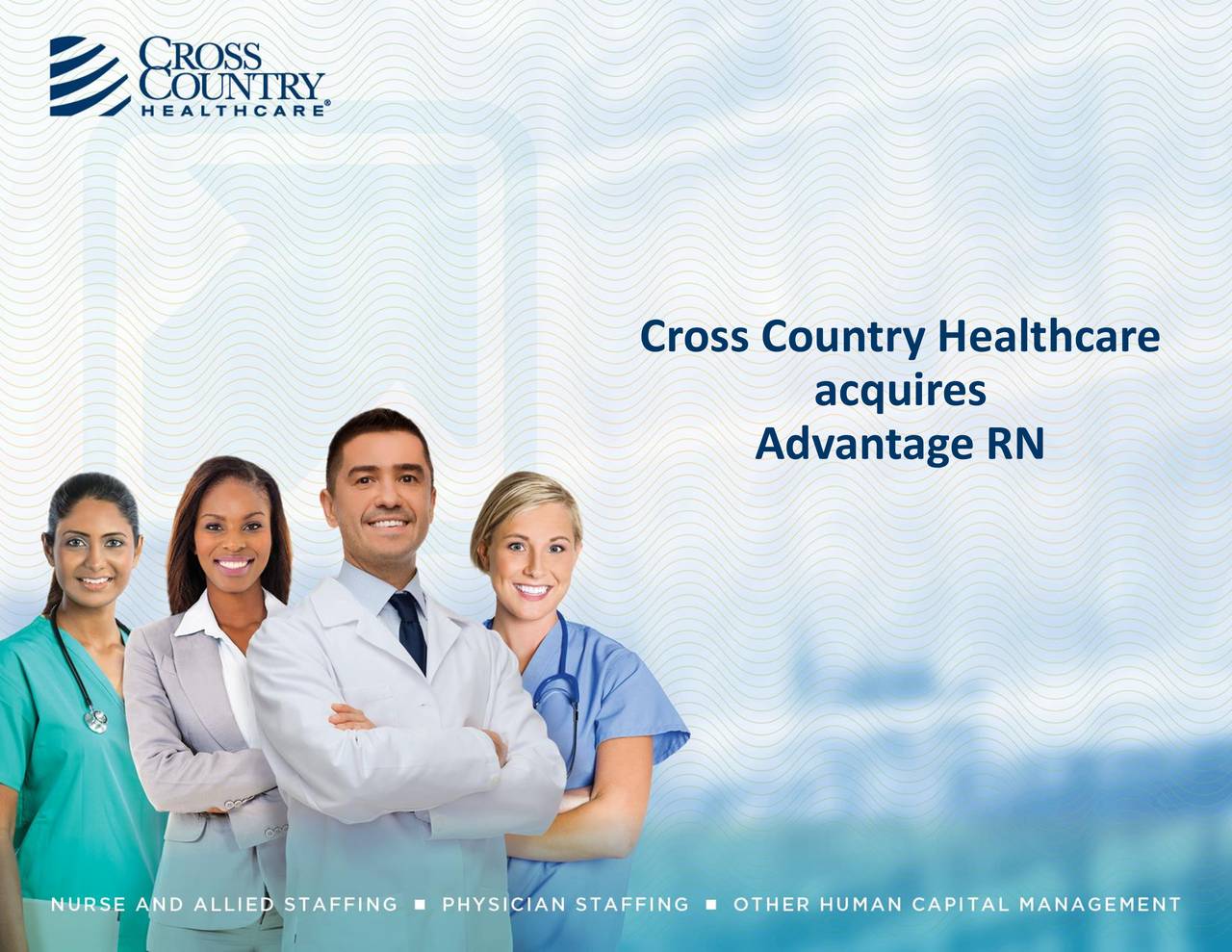 Cross Country Healthcare (CCRN) Acquires Advantage RN - Slideshow