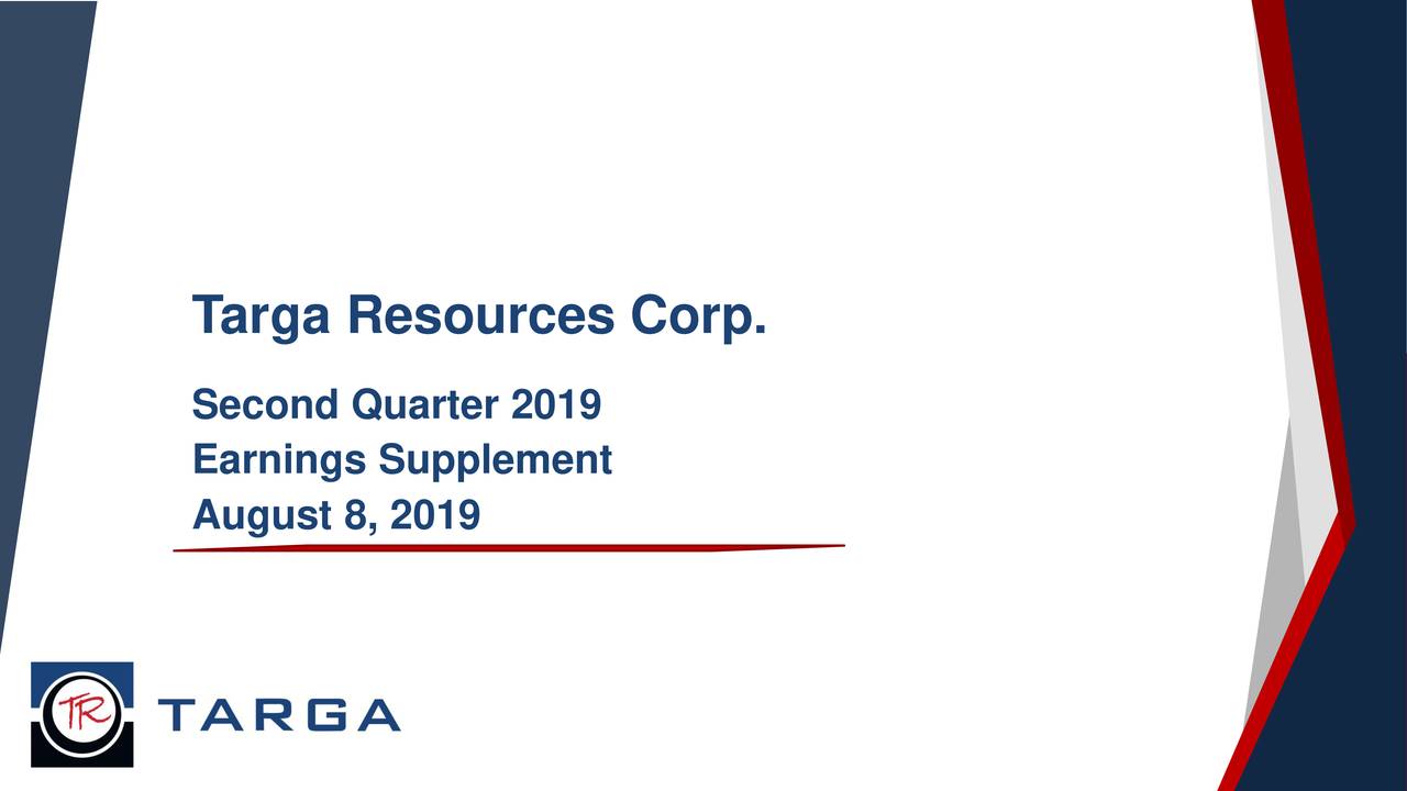 Targa Resources Corp. 2019 Q2 Results Earnings Call Slides (NYSE