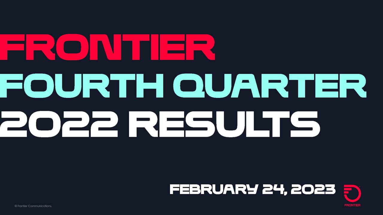 Frontier Communications Parent, Inc. 2022 Q4 - Results - Earnings Call ...