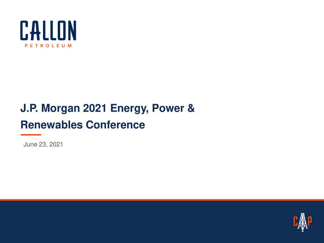 Callon Petroleum (CPE) JP 2021 Energy, Power and Renewables