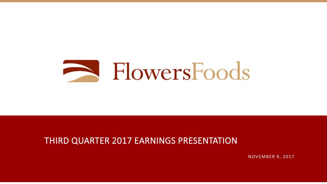 Flowers Foods, Inc. 2017 Q3 Results Earnings Call Slides (NYSEFLO