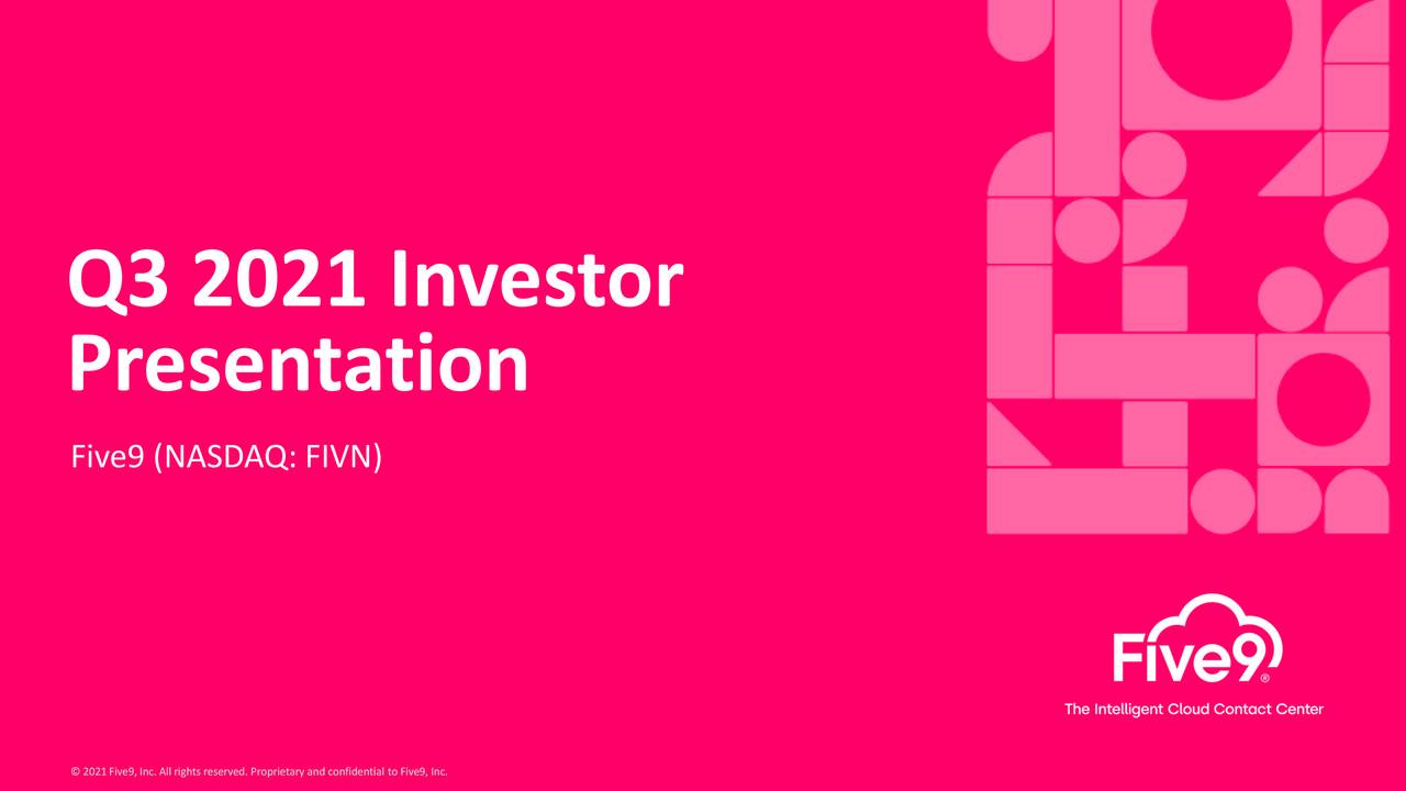 Five9, Inc. 2021 Q3 - Results - Earnings Call Presentation (NASDAQ:FIVN ...