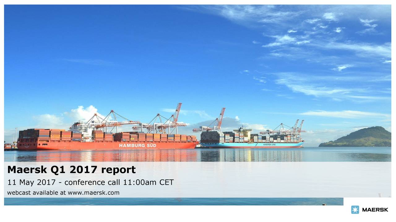 A.P. MoellerMaersk A/SA 2017 Q1 Results Earnings Call Slides (OTCMKTSAMKAF) Seeking Alpha