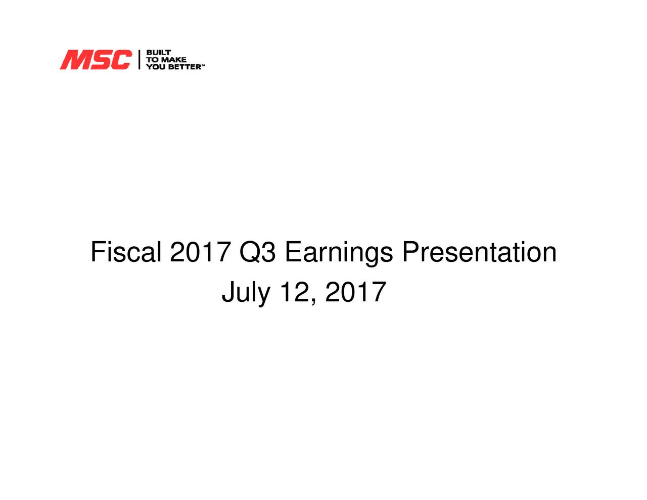 Msc industrial direct co inc 2017 q3 results earnings call slides