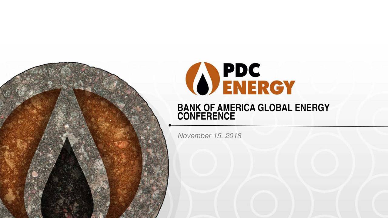 PDC Energy (PDCE) Presents at Bank of America Merrill Lynch 2018 Global Energy Conference