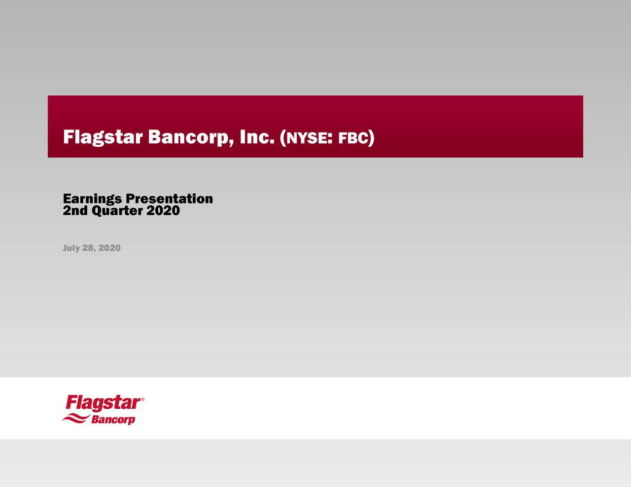 Flagstar Bancorp, Inc. 2020 Q2 Results Earnings Call Presentation