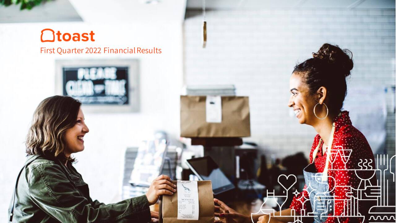 Toast, Inc. 2022 Q1 Results Earnings Call Presentation (NYSETOST