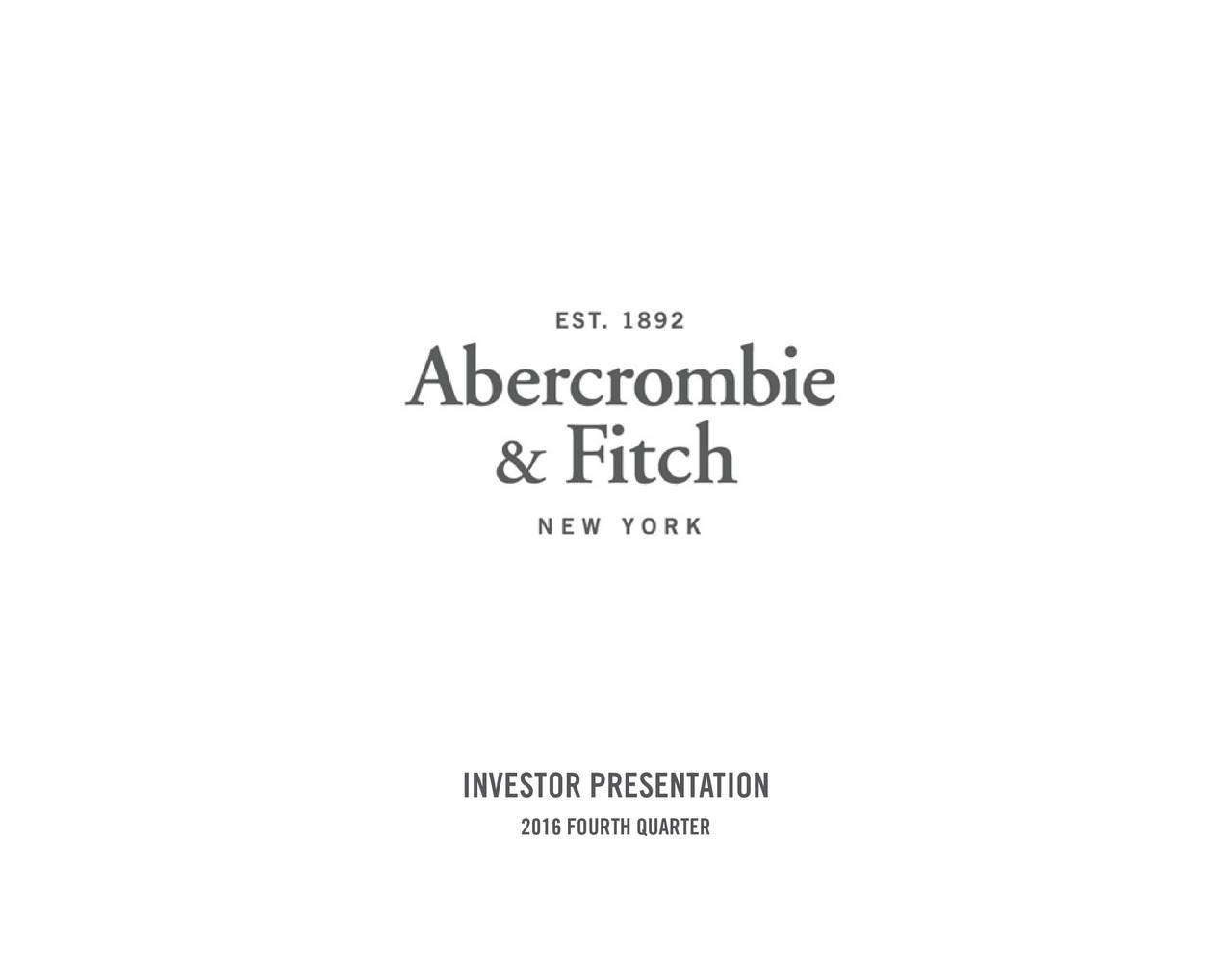 Abercrombie & Fitch 2016 Q4 - Results - Earnings Call Slides (NYSE:ANF ...