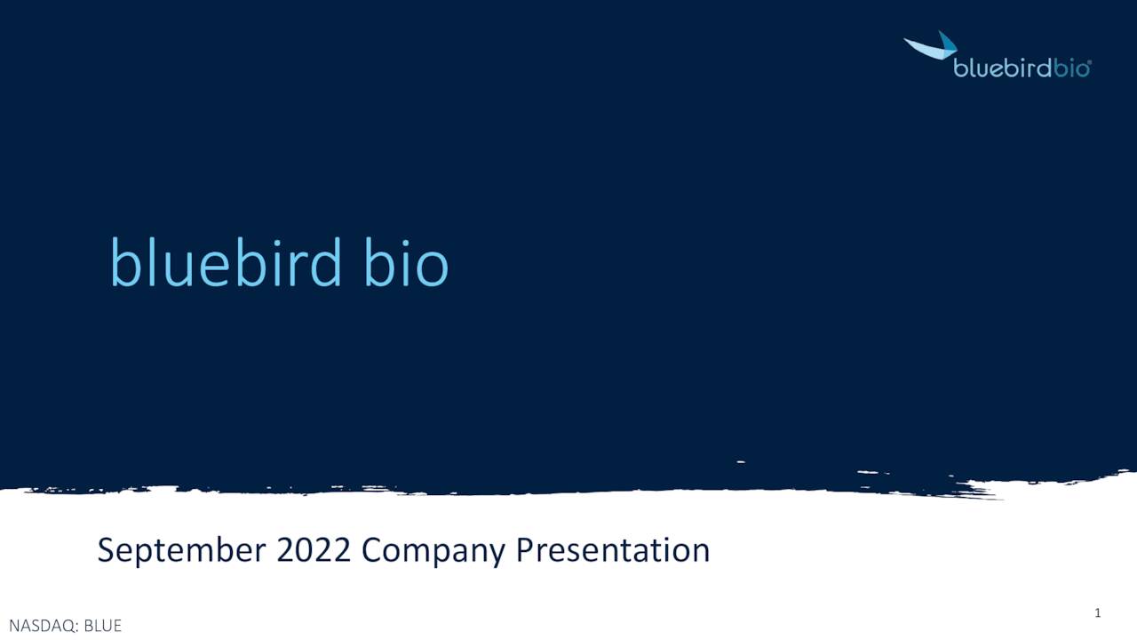 bluebird bio (BLUE) Investor Presentation Slideshow (NASDAQBLUE) Seeking Alpha