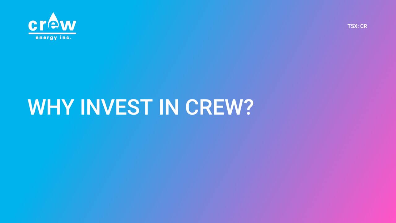 Crew Energy (CWEGF) Investor Presentation Slideshow (OTCMKTSCWEGF