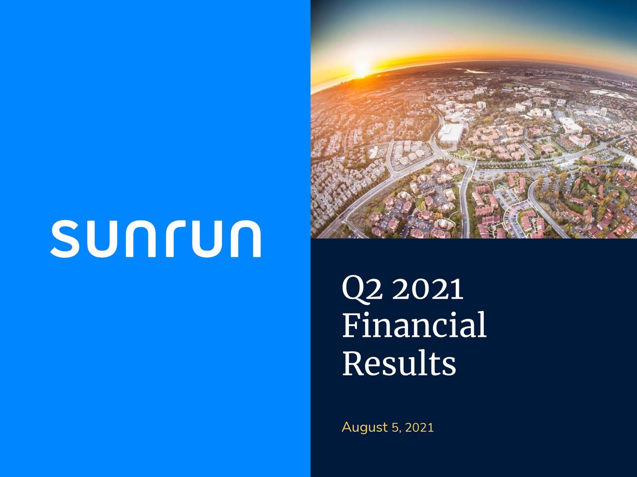 Sunrun Inc. 2021 Q2 - Results - Earnings Call Presentation (NASDAQ:RUN ...